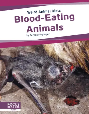 Krvežízniví živočichové - Blood-Eating Animals