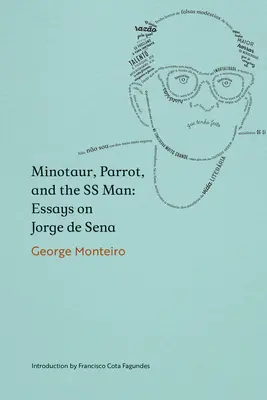 Minotaurus, papoušek a esesák: Eseje o Jorgem de Senovi - Minotaur, Parrot, and the SS Man: Essays on Jorge de Sena