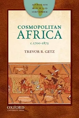 Kosmopolitní Afrika: 1700-1875 - Cosmopolitan Africa: 1700-1875