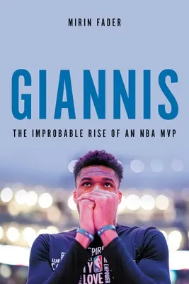 Giannis: Nepravděpodobný vzestup šampiona NBA - Giannis: The Improbable Rise of an NBA Champion