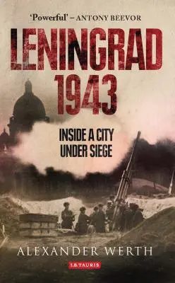Leningrad 1943: Uvnitř obléhaného města - Leningrad 1943: Inside a City Under Siege