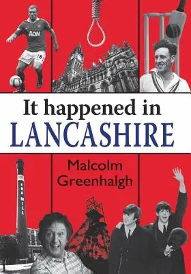 Stalo se to v Lancashiru - It Happened in Lancashire