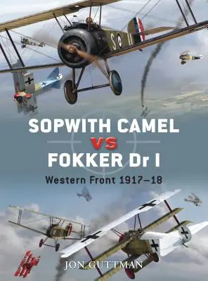 Sopwith Camel vs. Fokker Dr I: Západní fronta 1917-18 - Sopwith Camel vs. Fokker Dr I: Western Front 1917-18
