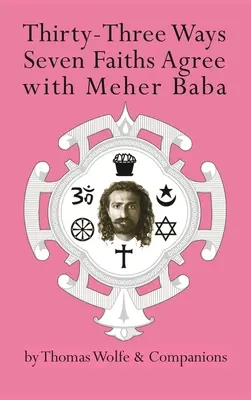 Třiatřicet způsobů, jak se sedm náboženství shoduje s Meher Bábou - Thirty-Three Ways Seven Faiths Agree with Meher Baba