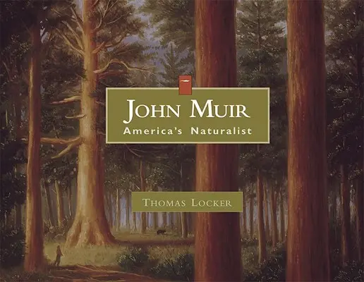 John Muir: Americký přírodovědec - John Muir: America's Naturalist