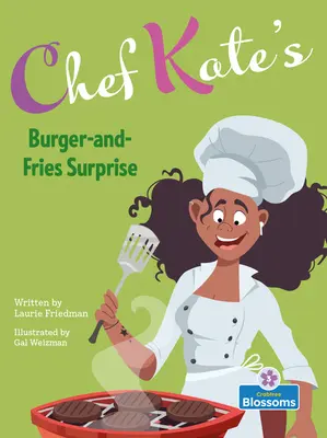 Překvapení šéfkuchařky Kate v podobě hamburgeru s hranolky - Chef Kate's Burger-And-Fries Surprise