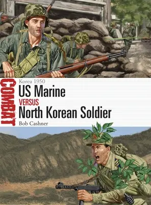 Americký mariňák proti severokorejskému vojákovi: Korea 1950 - US Marine Vs North Korean Soldier: Korea 1950