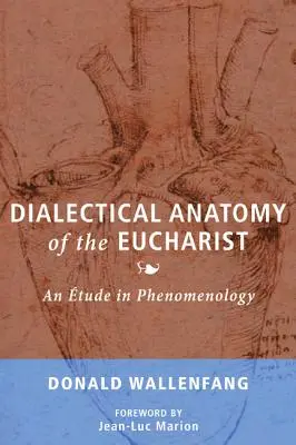Dialektická anatomie eucharistie - Dialectical Anatomy of the Eucharist