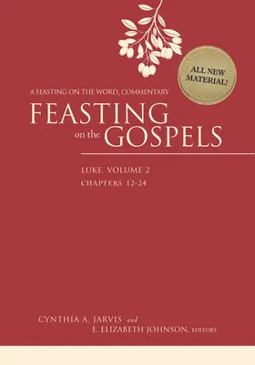 Hodování nad evangelii - Lukáš, 2. díl: Komentář k hodování nad slovem - Feasting on the Gospels--Luke, Volume 2: A Feasting on the Word Commentary