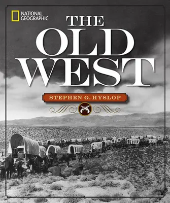National Geographic Starý Západ - National Geographic the Old West