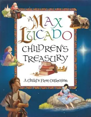 Pokladnice pro děti Maxe Lucada: Dětská pokladnice: První dětská sbírka - A Max Lucado Children's Treasury: A Child's First Collection