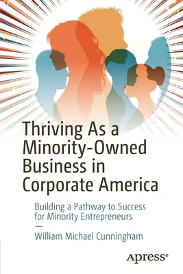Prosperita menšinových podniků v korporátní Americe: Vydejte se na cestu k úspěchu pro podnikatele z řad menšin v korporátním podnikání. - Thriving as a Minority-Owned Business in Corporate America: Building a Pathway to Success for Minority Entrepreneurs