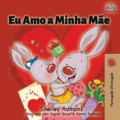 Eu Amo a Minha Me: I Love My Mom (portugalsky - portugalské vydání) - Eu Amo a Minha Me: I Love My Mom (Portuguese - Portugal edition)