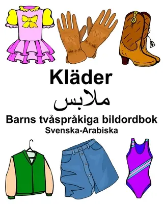 Švédsko-arabský kladský/ملابس Dětský televizní obrázkový slovník - Svenska-Arabiska Klder/ملابس Barns tvsprkiga bildordbok