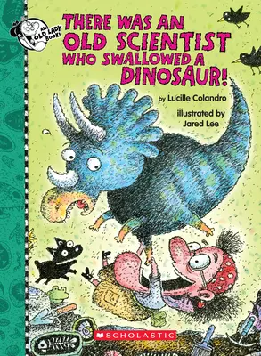 Jeden starý vědec spolkl dinosaura! - There Was an Old Scientist Who Swallowed a Dinosaur!