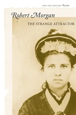 Podivný přitahovač: Nové a vybrané básně - The Strange Attractor: New and Selected Poems