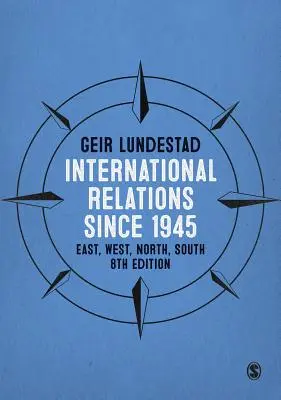 Mezinárodní vztahy od roku 1945: Východ, západ, sever, jih - International Relations Since 1945: East, West, North, South