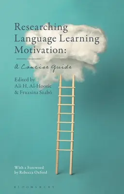 Výzkum motivace k učení se jazykům: Motivace k učení: stručný průvodce - Researching Language Learning Motivation: A Concise Guide