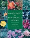Zahradní rostliny pro středomořské podnebí - Garden Plants for Mediterranean Climates