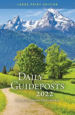 Denní průvodce 2022 Large Print: A Spirit-Lifting Devotional - Daily Guideposts 2022 Large Print: A Spirit-Lifting Devotional