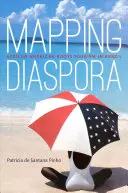 Mapování diaspory: Afroamerická turistika s kořeny v Brazílii - Mapping Diaspora: African American Roots Tourism in Brazil