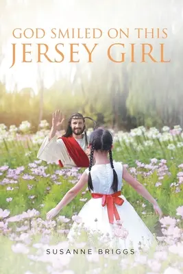 Bůh se usmál na dívku z Jersey - God Smiled On This Jersey Girl