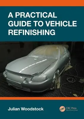 Praktický průvodce renovací vozidel - A Practical Guide to Vehicle Refinishing