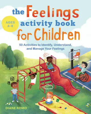 Kniha aktivit o pocitech pro děti: 50 aktivit k rozpoznání, pochopení a zvládání pocitů - The Feelings Activity Book for Children: 50 Activities to Identify, Understand, and Manage Your Feelings