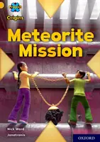 Počátky projektu X: Zlaté pásmo knih, Oxford Level 9: Meteoritová mise - Project X Origins: Gold Book Band, Oxford Level 9: Meteorite Mission