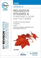 Moje poznámky k revizi: AQA GCSE (9-1) Religious Studies Specification A Křesťanství, islám a náboženská, filozofická a etická témata. - My Revision Notes: AQA GCSE (9-1) Religious Studies Specification A Christianity, Islam and the Religious, Philosophical and Ethical Themes