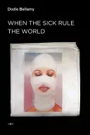 Když nemocní vládnou světu - When the Sick Rule the World