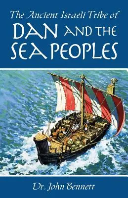 Staroizraelský kmen Dan a mořské národy - The Ancient Israeli Tribe of Dan and the Sea Peoples