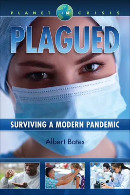 Plagued (Zamořená): Přežít moderní pandemii - Plagued: Surviving a Modern Pandemic