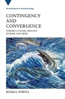 Kontingence a konvergence: Na cestě ke kosmické biologii těla a mysli. - Contingency and Convergence: Toward a Cosmic Biology of Body and Mind