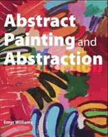 Abstraktní malba a abstrakce - Abstract Painting and Abstraction