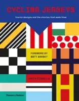 Cyklistické dresy - Ikonické vzory a příběhy, které je vytvořily - Cycling Jerseys - Iconic designs and the stories that made them