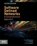 Softwarově definované sítě: Komplexní přístup - Software Defined Networks: A Comprehensive Approach