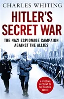 Hitlerova tajná válka - nacistická špionážní kampaň proti spojencům - Hitler's Secret War - The Nazi Espionage Campaign Against the Allies