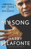 Moje píseň - vzpomínky na umění, rasu a vzdor - My Song - A Memoir of Art, Race & Defiance