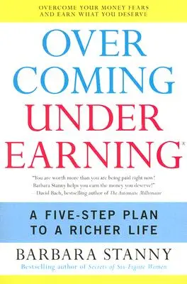Překonávání nedostatečného učení: Plán pěti kroků k bohatšímu životu - Overcoming Underearning: A Five-Step Plan to a Richer Life
