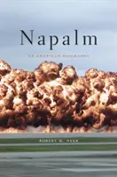 Napalm: Americký životopis - Napalm: An American Biography
