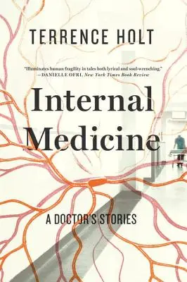 Vnitřní lékařství: Příběhy lékaře - Internal Medicine: A Doctor's Stories