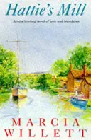 Hattie's Mill (Hattiein mlýn) - Nádherně hřejivý příběh o přátelství a obnově života - Hattie's Mill - A gloriously warm tale of friendship and renewal