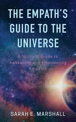 Průvodce empatika vesmírem - The Empath's Guide To The Universe