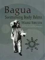 Plavecké dlaně Bagua - Bagua Swimming Body Palms