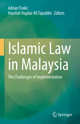 Islámské právo v Malajsii: Výzvy spojené s implementací - Islamic Law in Malaysia: The Challenges of Implementation