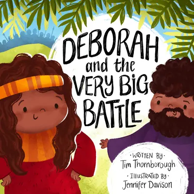 Debora a velmi velká bitva - Deborah and the Very Big Battle