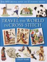 Cestování po světě křížkovým stehem - Travel the World in Cross Stitch