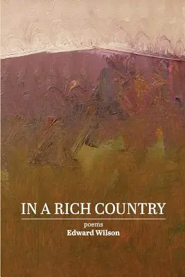 V bohaté zemi: básně - In a Rich Country: poems