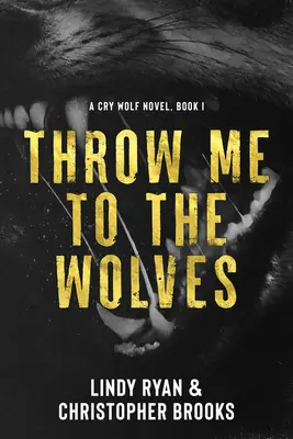 Vrhněte mě vlkům - Throw Me to the Wolves